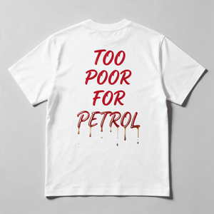 24 Racers T-Shirt - Too Poor For Petrol